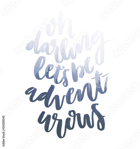 Script "oh darling lets be adventurous"