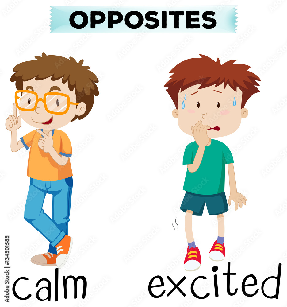 Opposite words for calm and excited Opposite words for calm and excited
