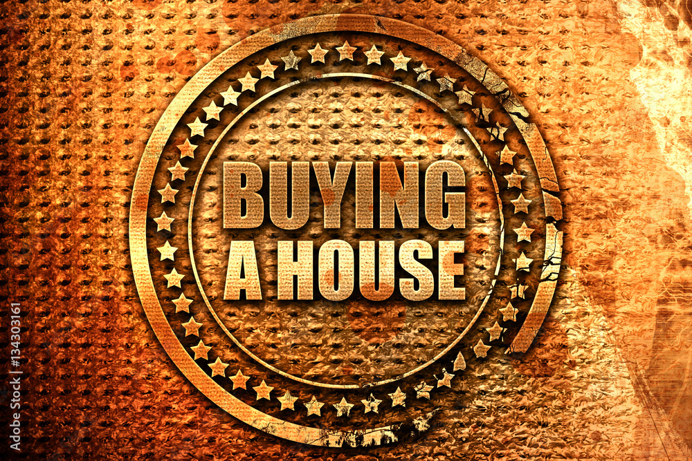 buying a house, 3D rendering, grunge metal stamp buying a house, 3D rendering, grunge metal stamp