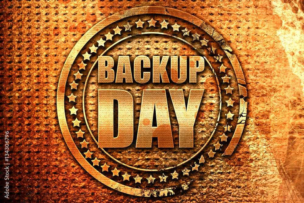 backup day, 3D rendering, grunge metal stamp backup day, 3D rendering, grunge metal stamp