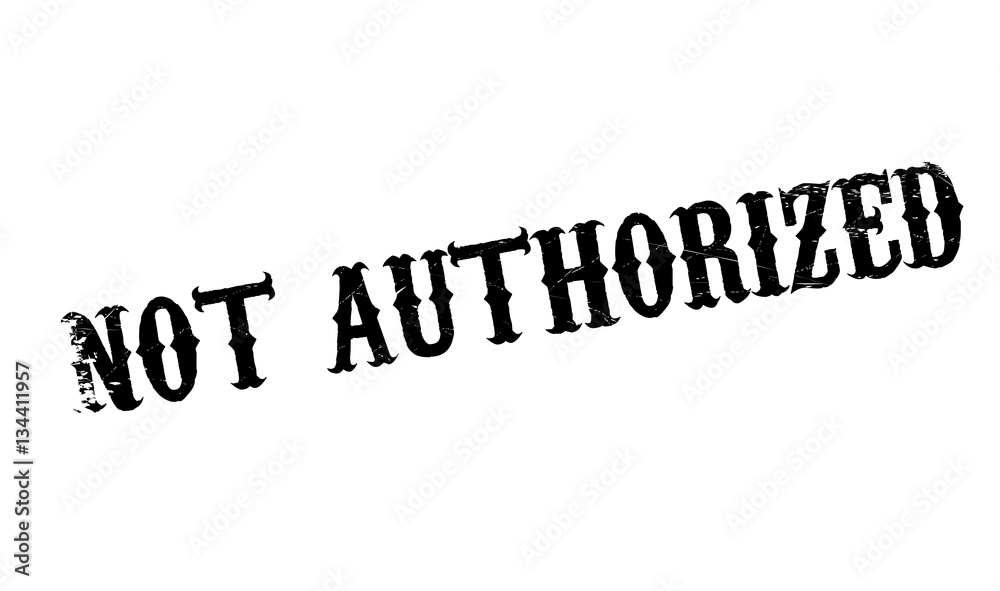 Not Authorized rubber stamp. Grunge design with dust scratches. Effects can be easily removed for a clean, crisp look. Color is easily changed. Not Authorized rubber stamp. Grunge design with dust scratches. Effects can be easily removed for a clean, crisp look. Color is easily changed.