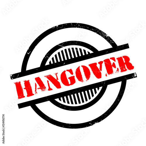 Hangover rubber stamp