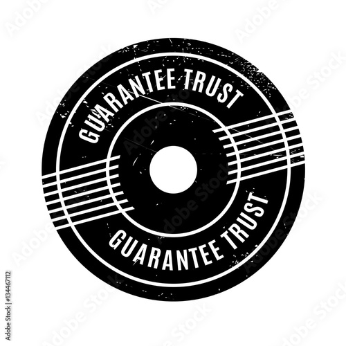 Guarantee Trust rubber stamp. Grunge design with dust scratches. Effects can be easily removed for a clean, crisp look. Color is easily changed.