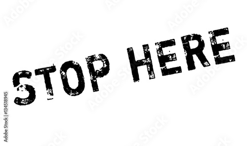 Stop Here rubber stamp. Grunge design with dust scratches. Effects can be easily removed for a clean, crisp look. Color is easily changed.