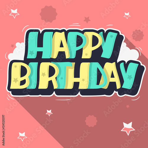 Happy Birthday Greeting Card Graffiti Style Label Lettering. Cus