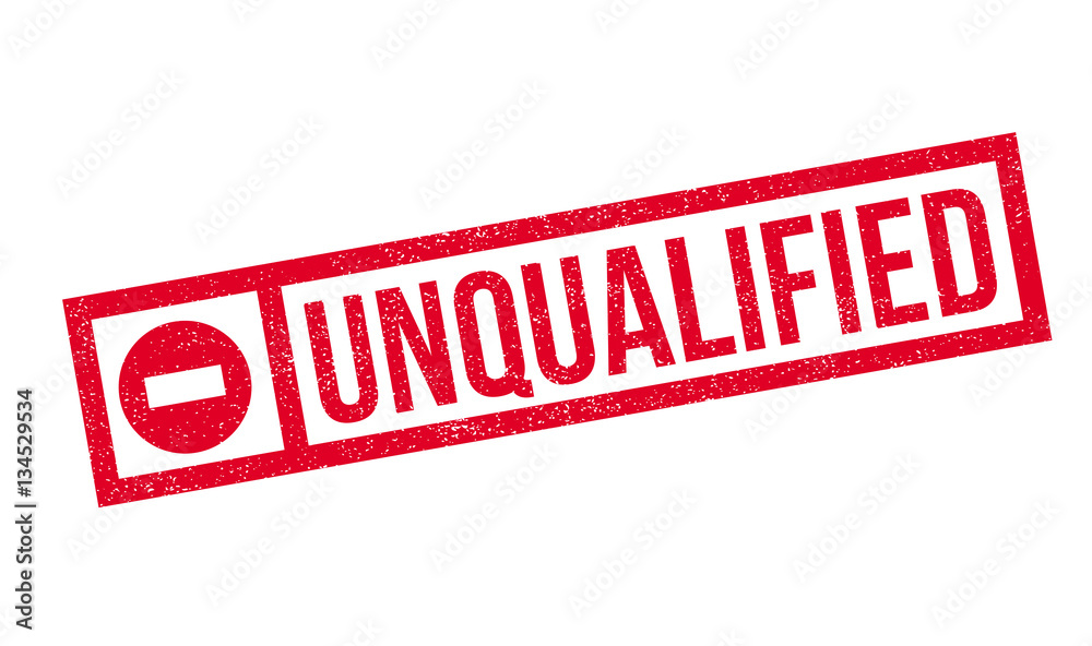 Fototapeta premium Unqualified rubber stamp. Grunge design with dust scratches. Effects can be easily removed for a clean, crisp look. Color is easily changed.