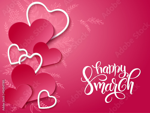 vector illustration of womens day card with lettering - happy 8 march, doodle branches and a lot of hearts