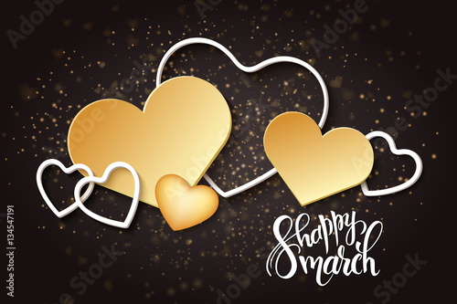 vector illustration of womens day card with lettering - happy 8 march, a lot of gold hearts
