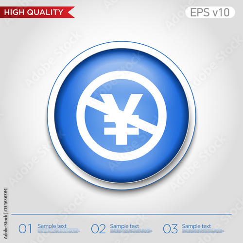 Colored icon or button of stop yen symbol with background
