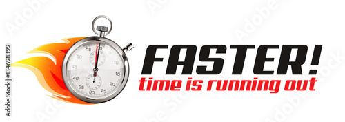 Faster - business concept - time is running out