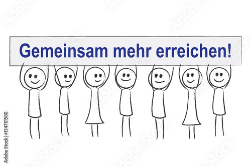 Personen halten Plakat - Gemeinsam mehr erreichen