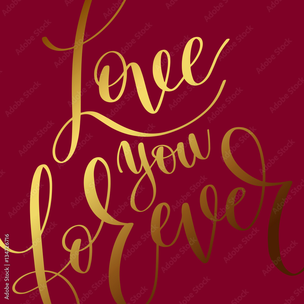 love you forever gold hand written lettering romantic quote