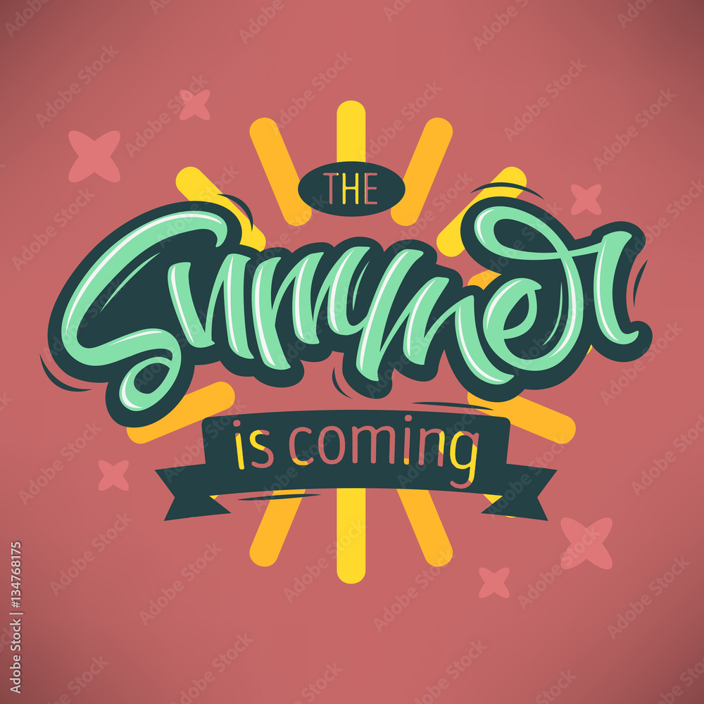 Obraz premium The Summer Is Coming Label Design Brush Script Lettering. Callig