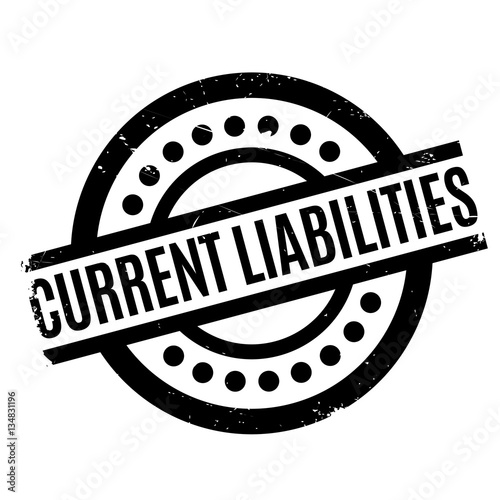 Current Liabilities rubber stamp. Grunge design with dust scratches. Effects can be easily removed for a clean, crisp look. Color is easily changed.