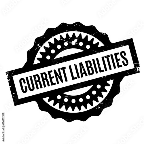 Current Liabilities rubber stamp. Grunge design with dust scratches. Effects can be easily removed for a clean, crisp look. Color is easily changed.