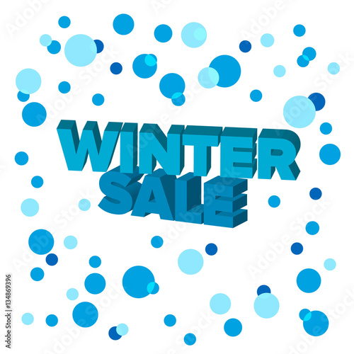 Bright blue 3d words 'Winter Sale' at background with cyan circles. Discount offer. Lettering for shop, banner or flyer. Vector illustration. 