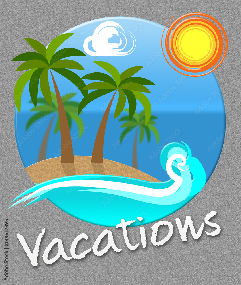 Fototapeta premium Vacations Beach Shows Tropical Holiday Time Off