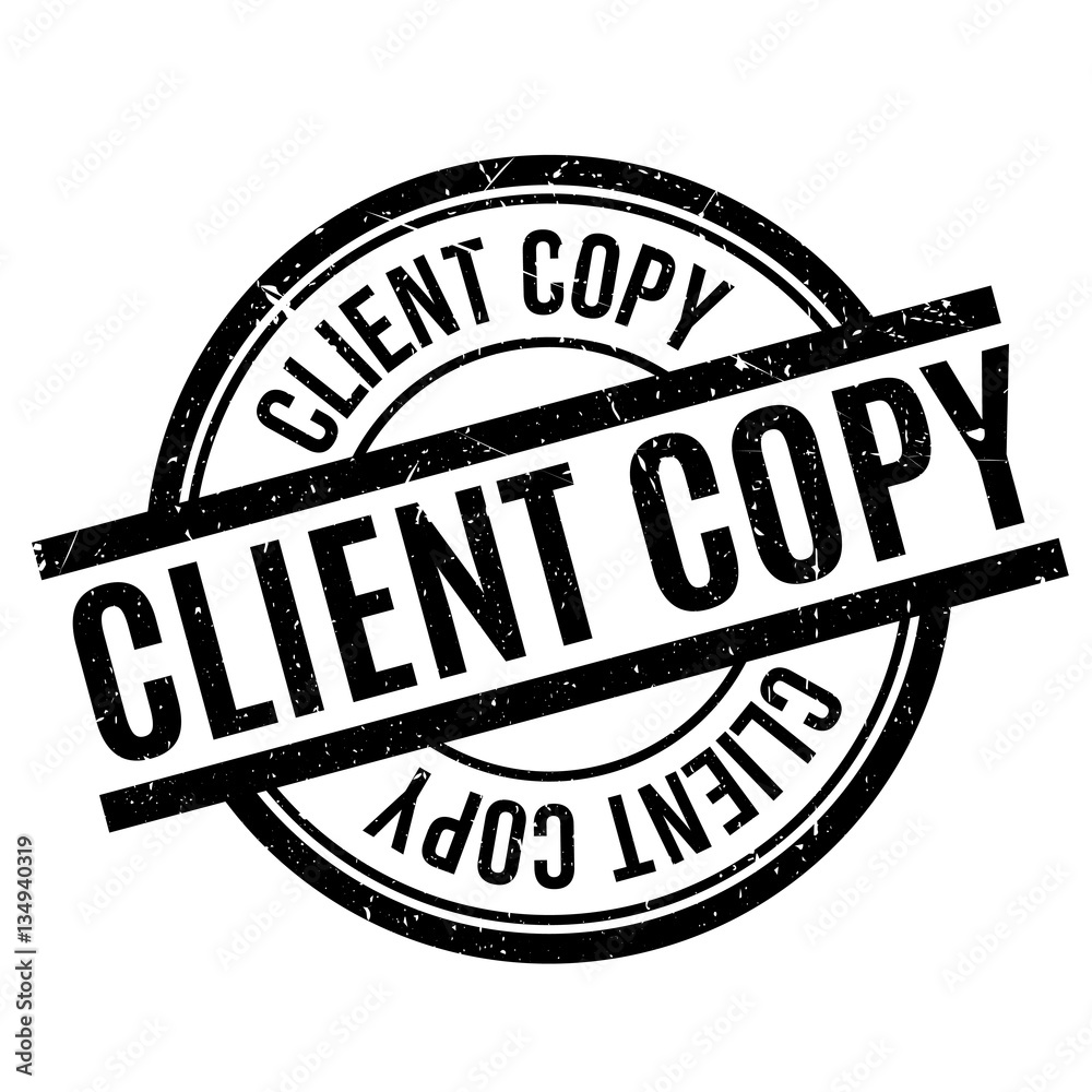 Client Copy rubber stamp. Grunge design with dust scratches. Effects can be easily removed for a clean, crisp look. Color is easily changed. Client Copy rubber stamp. Grunge design with dust scratches. Effects can be easily removed for a clean, crisp look. Color is easily changed.