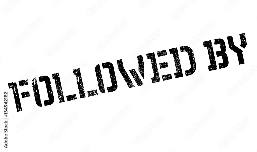 Followed By rubber stamp. Grunge design with dust scratches. Effects can be easily removed for a clean, crisp look. Color is easily changed. Followed By rubber stamp. Grunge design with dust scratches. Effects can be easily removed for a clean, crisp look. Color is easily changed.