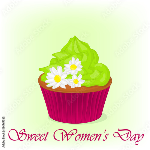 Yummy cupcake for International Women's day with chamomiles flowers. Holiday background, poster or placard template in cartoon style. Vector illustration. Holiday Collection.