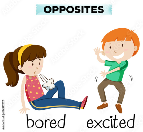 Opposite word for bored and excited