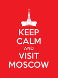 Keep calm and visit Moscow poster
