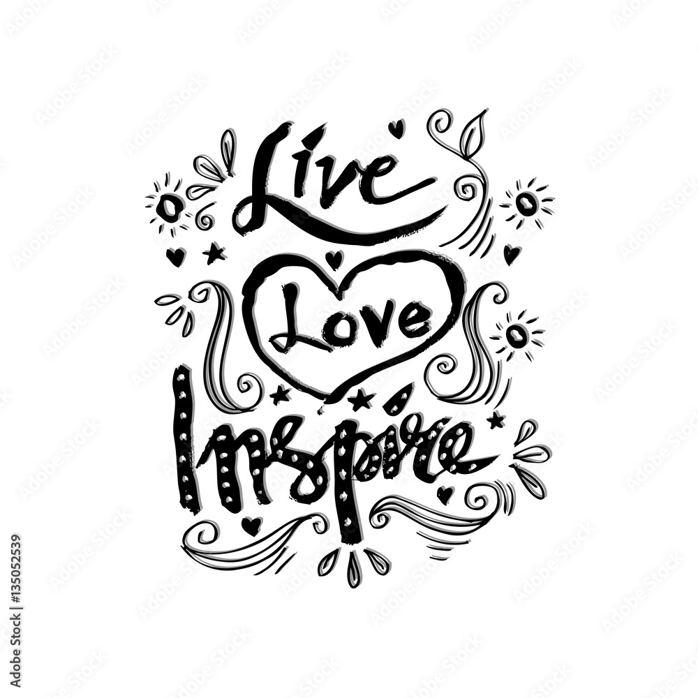 Live, love, inspire hand drawn lettering.