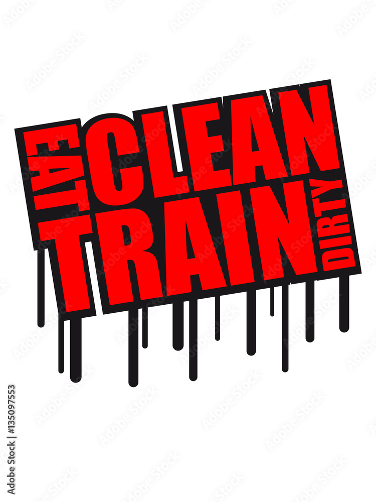 Drops graffiti eat clean train dirty text logo stars cool stamp weight lifting muscles dumbbell weights exercise design clean Drops graffiti eat clean train dirty text logo stars cool stamp weight lifting muscles dumbbell weights exercise design clean