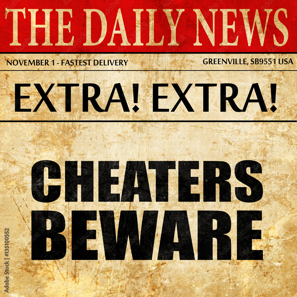cheaters beware, newspaper article text