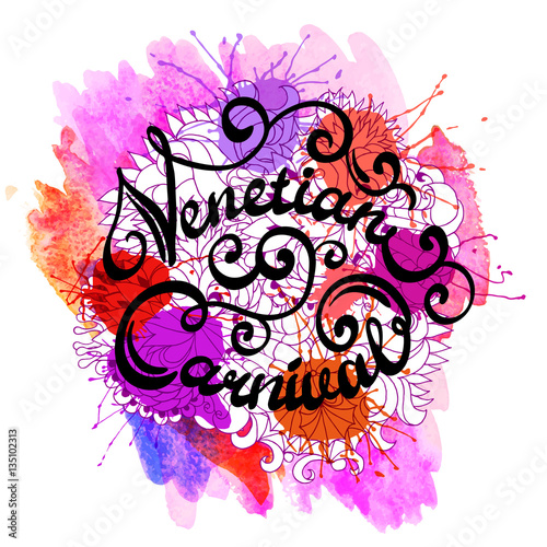 Lettering Venetian Carnival on a abstract bright background Design for cards, invitations or other.