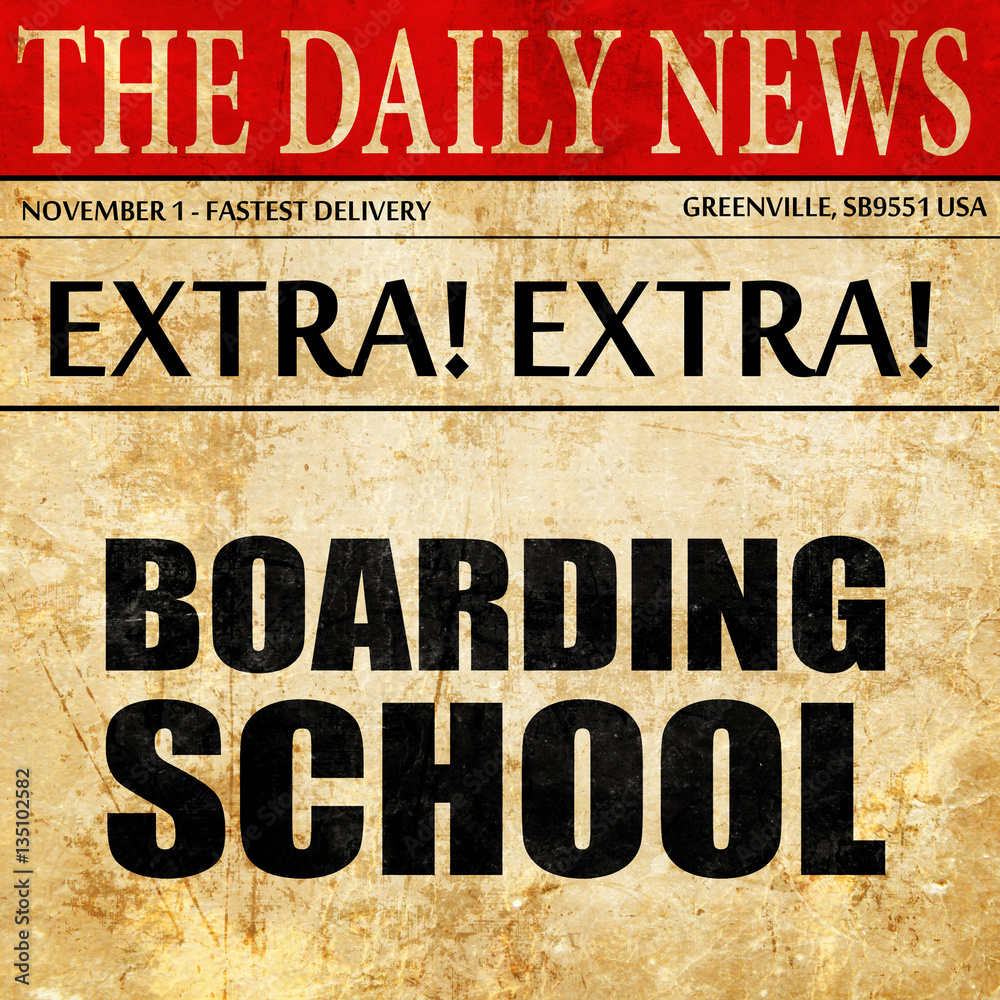 Fototapeta premium boarding school, newspaper article text