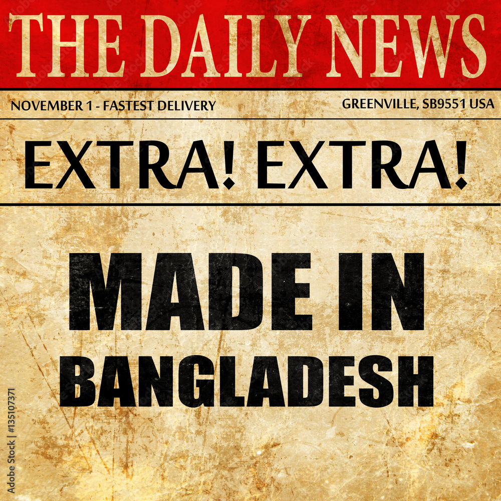 Fototapeta premium Made in bangladesh, newspaper article text