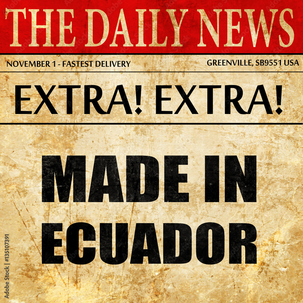 Made in ecuador, newspaper article text