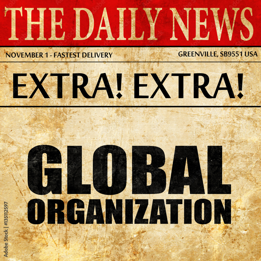 Fototapeta premium global organization, newspaper article text