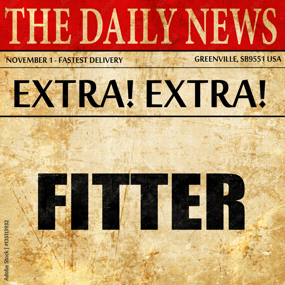Obraz premium fitter, newspaper article text