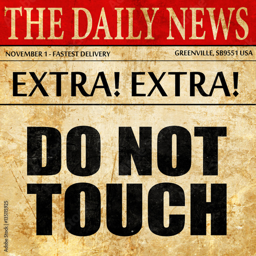 Wallpaper Mural do not touch, newspaper article text Torontodigital.ca
