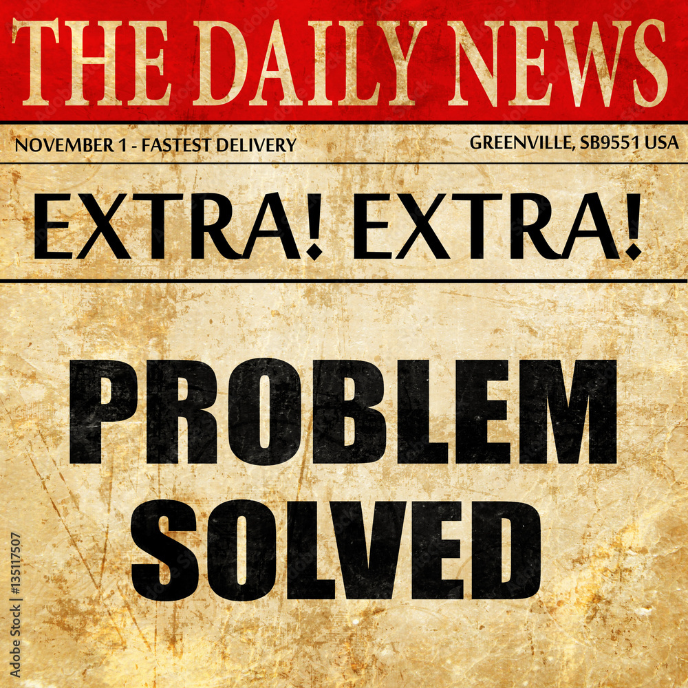Fototapeta premium problem solved, newspaper article text