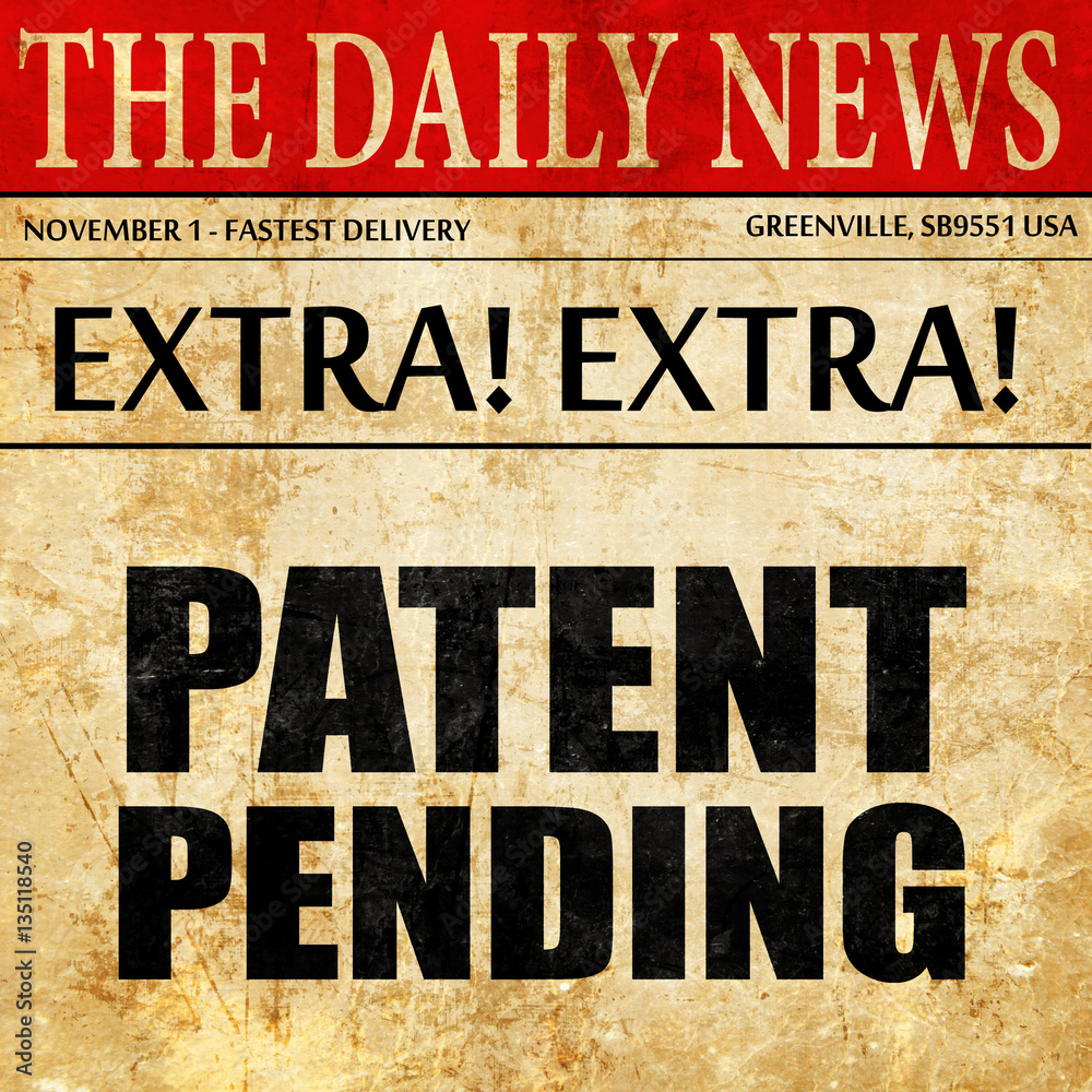 patent pending, newspaper article text StockIllustration Adobe Stock
