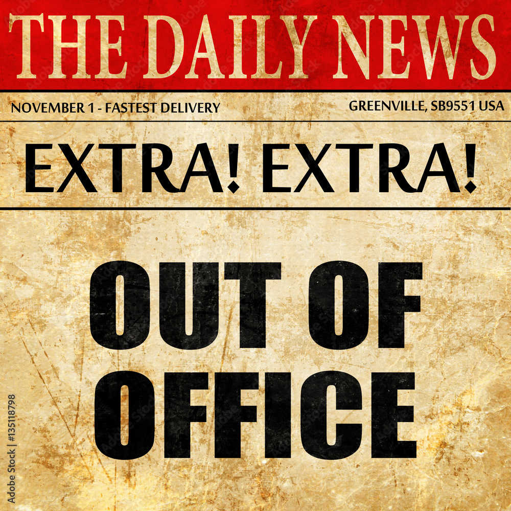 out of office, newspaper article text