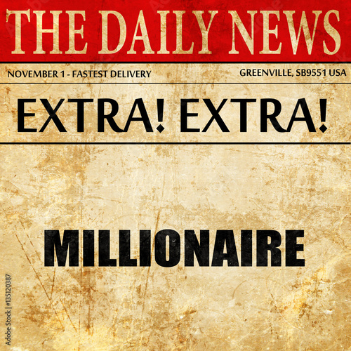 millionair, newspaper article text photo