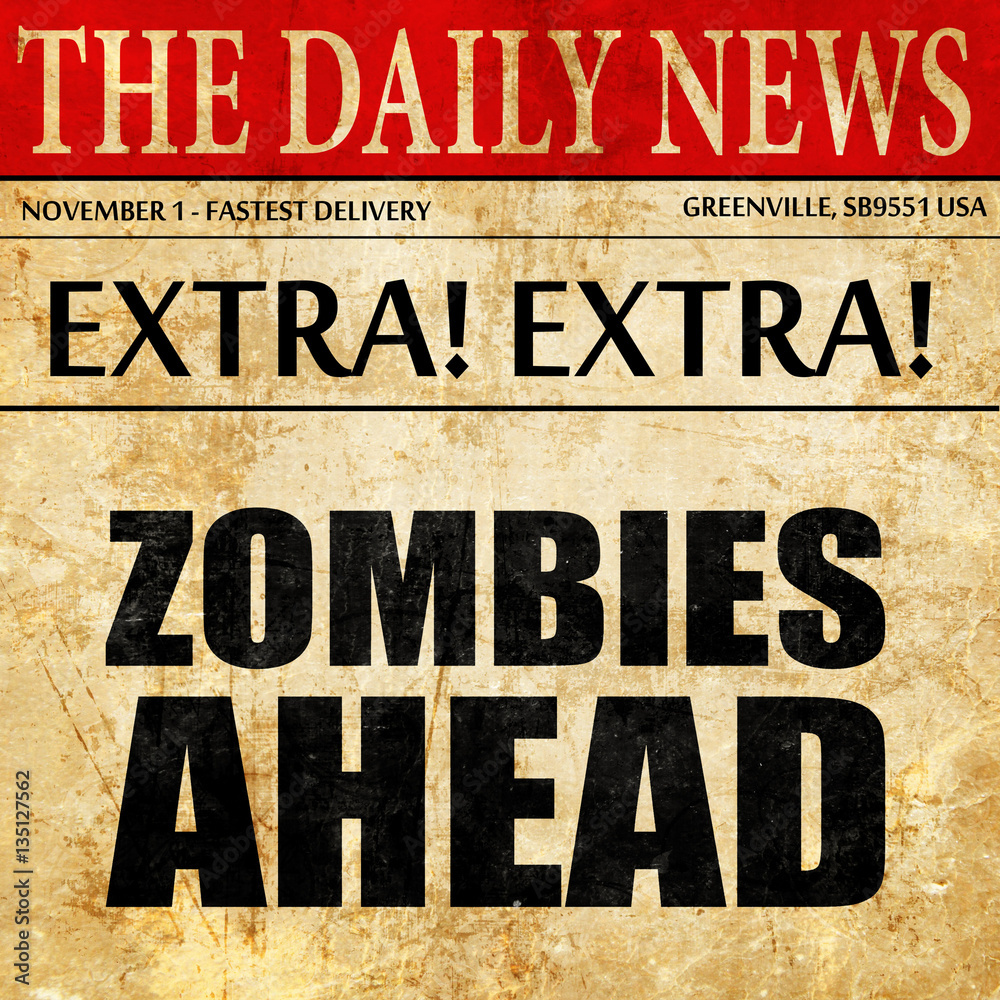 Illustrazione Stock zombies ahead, newspaper article text Adobe Stock