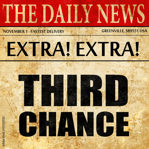 Canvas Print third chance, newspaper article text