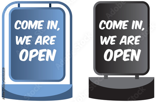 Come in we're open sign display for shops or business