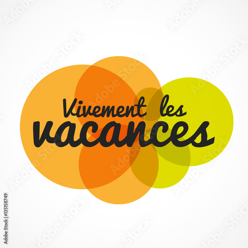 vivement les vacances