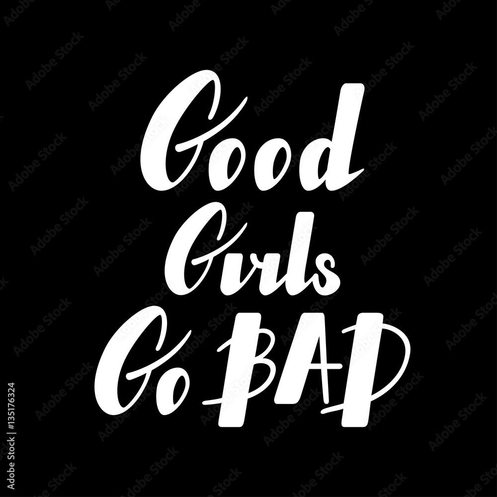 Good girls go bad lettering