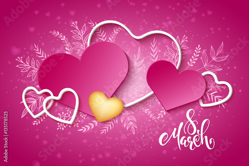 vector illustration of womens day card with lettering - happy 8 march, doodle branches and a lot of hearts