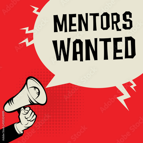 Megaphone Hand business concept with text Mentors Wanted