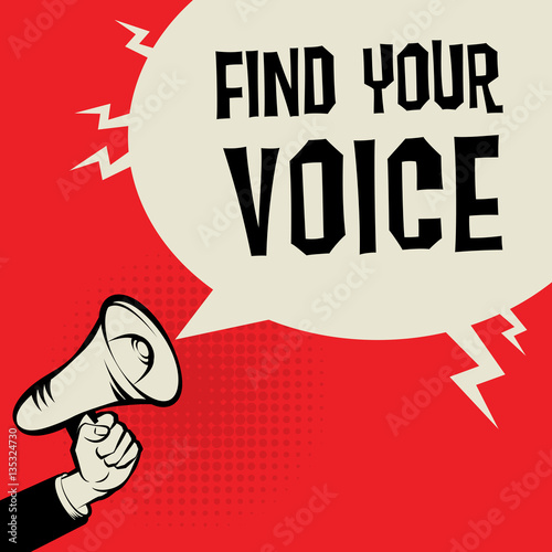 Megaphone Hand, business concept with text Find Your Voice