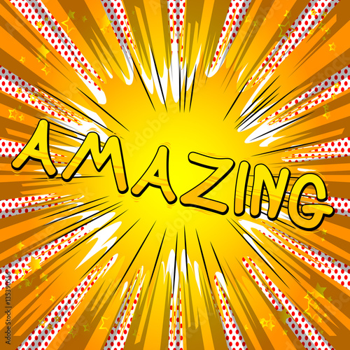 Amazing - Comic book style word on comic book abstract background.