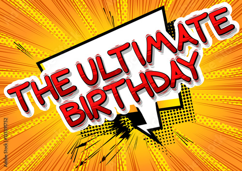 Fototapeta The ultimate Birthday - Comic book style word on comic book abstract background.